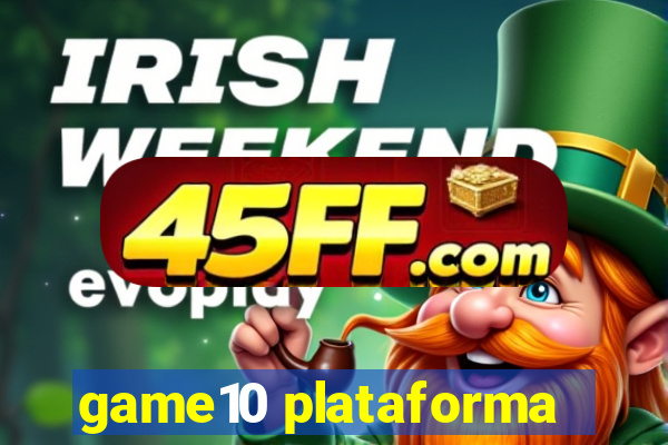game10 plataforma